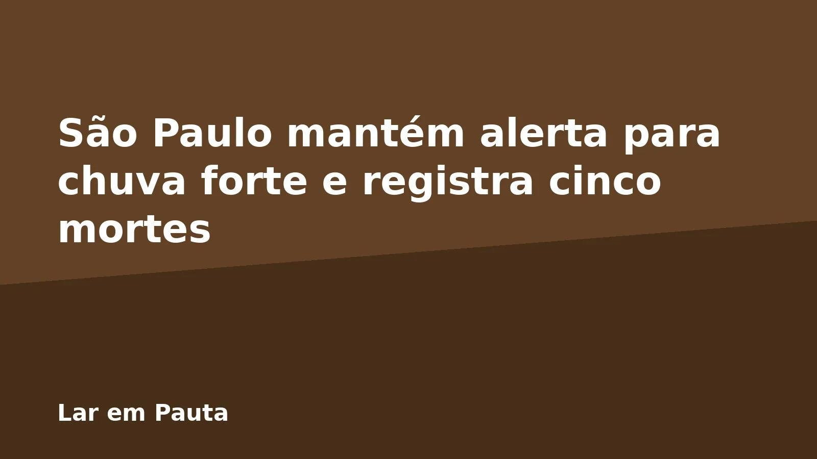São Paulo mantém alerta para chuva forte e registra cinco mortes