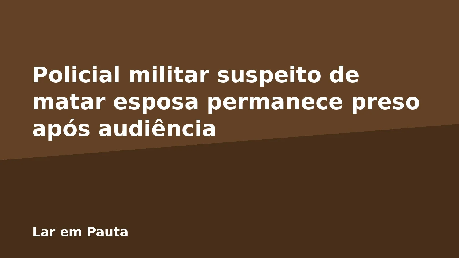 Policial militar suspeito de matar esposa permanece preso após audiência