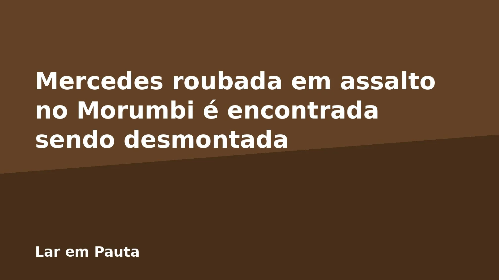 Mercedes roubada em assalto no Morumbi é encontrada sendo desmontada