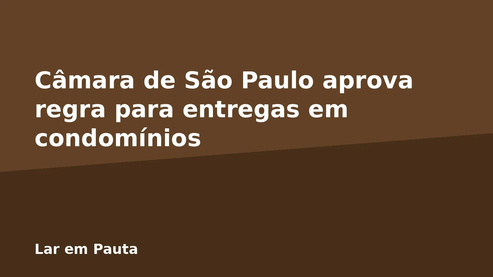 Câmara de São Paulo aprova regra para entregas em condomínios