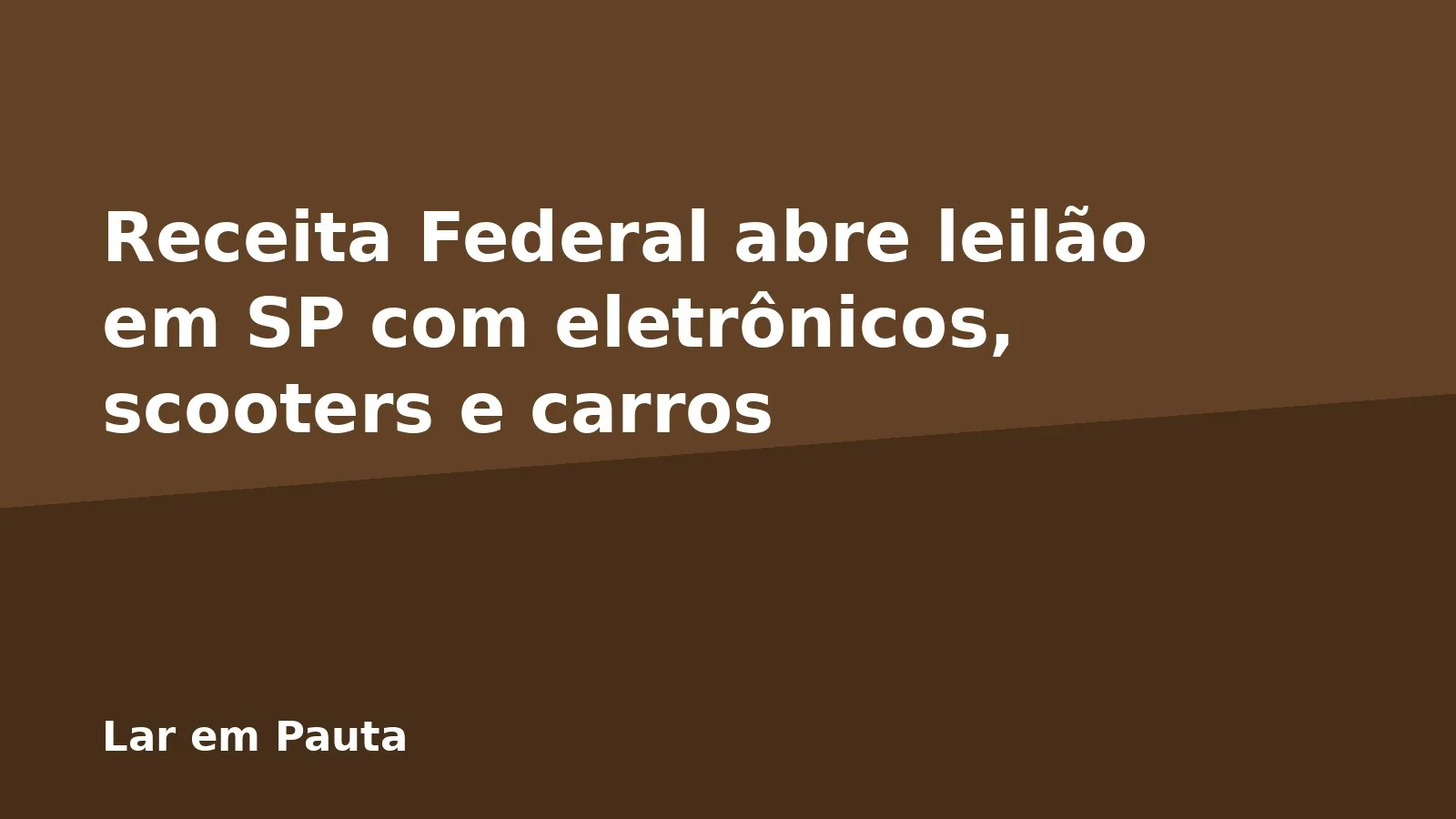 Receita Federal abre leilão em SP com eletrônicos, scooters e carros