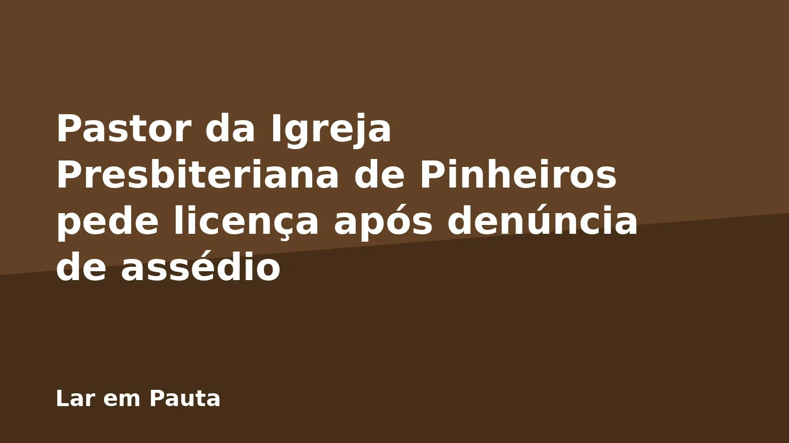 Pastor da Igreja Presbiteriana de Pinheiros pede licença após denúncia de assédio