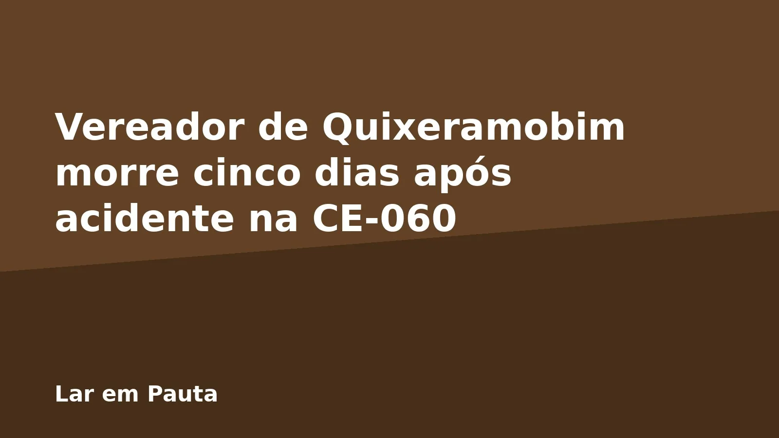 Vereador de Quixeramobim morre cinco dias após acidente na CE-060
