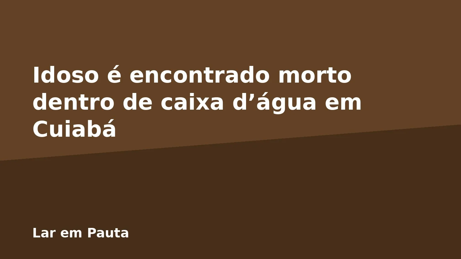 Idoso é encontrado morto dentro de caixa d’água em Cuiabá