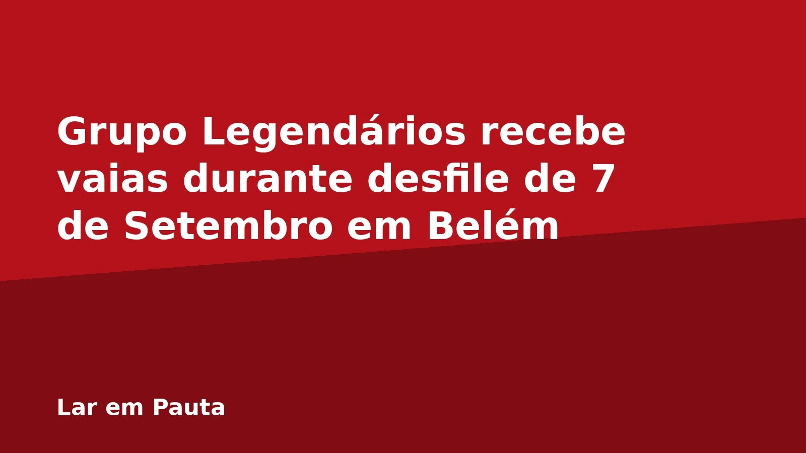 Grupo Legendários recebe vaias durante desfile de 7 de Setembro em Belém