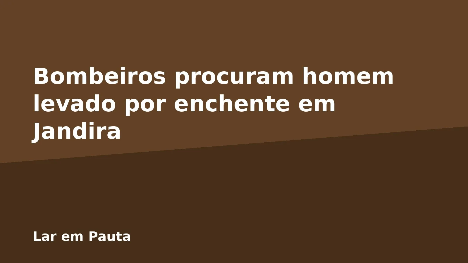 Bombeiros procuram homem levado por enchente em Jandira