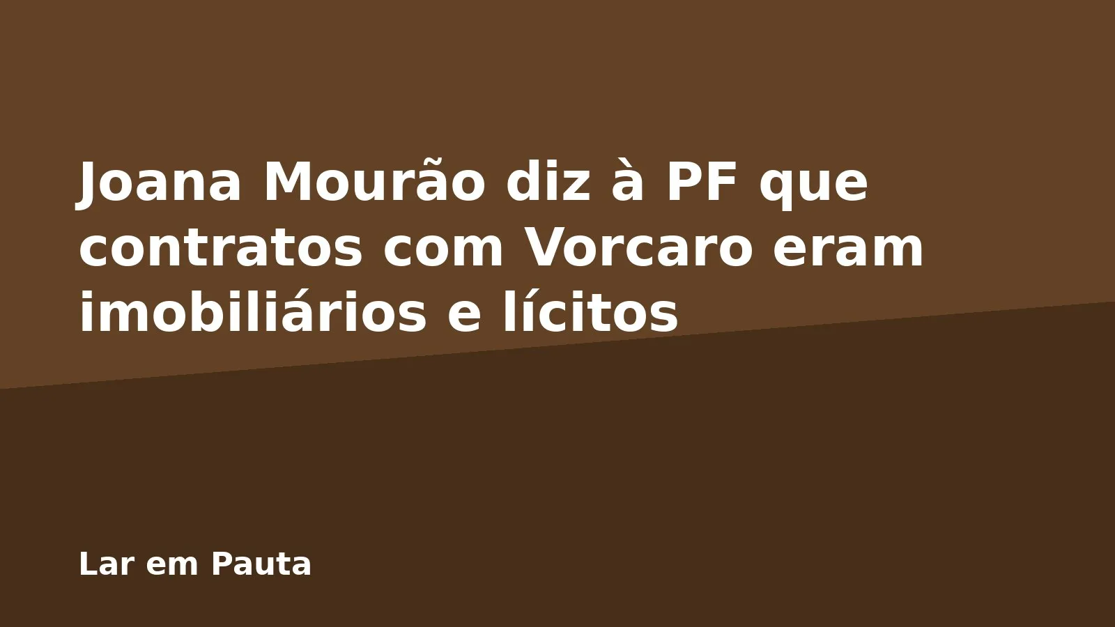 Joana Mourão diz à PF que contratos com Vorcaro eram imobiliários e lícitos