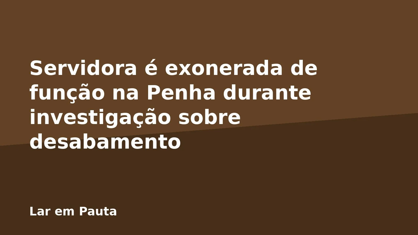 Servidora é exonerada de função na Penha durante investigação sobre desabamento