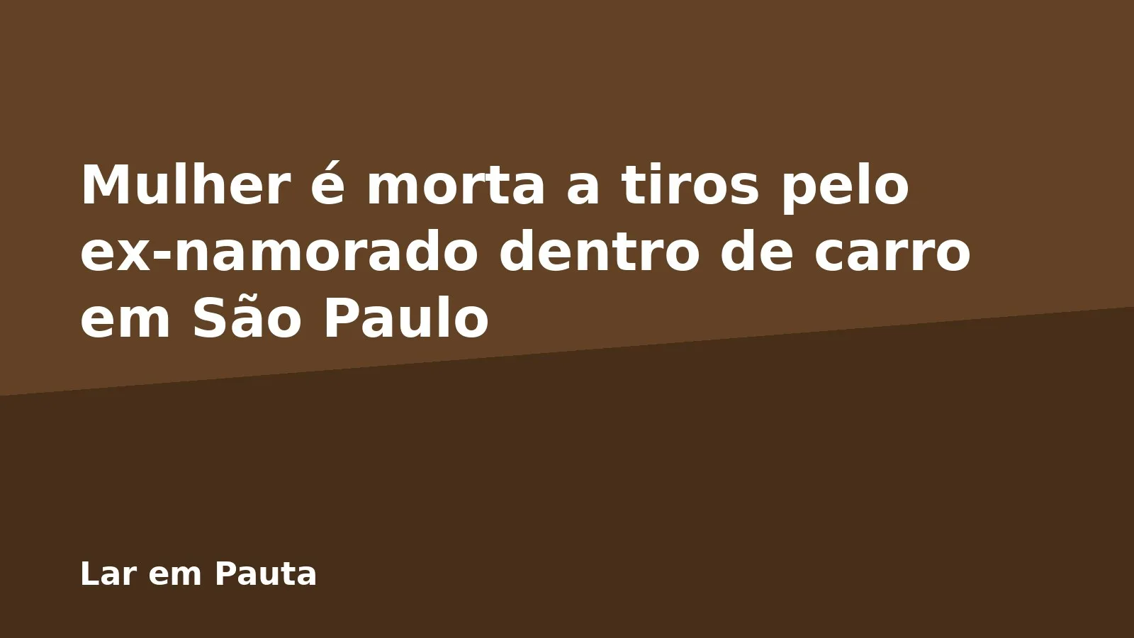 Mulher é morta a tiros pelo ex-namorado dentro de carro em São Paulo