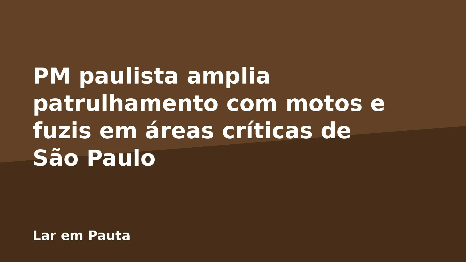 PM paulista amplia patrulhamento com motos e fuzis em áreas críticas de São Paulo