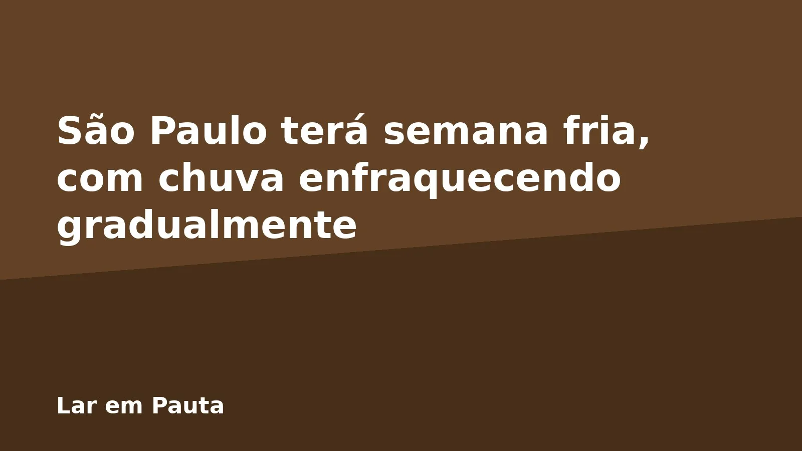 São Paulo terá semana fria, com chuva enfraquecendo gradualmente